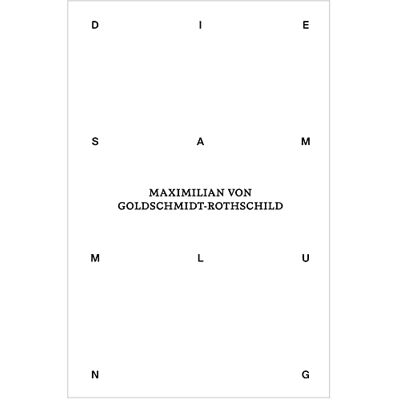 Matthias Wagner K The Collection Of Maximilian Von Goldschmidt-Rothschild - Publicité Matthias Wagner K The Collection Of Maximilian Von Goldschmidt-Rothschild - Publicité