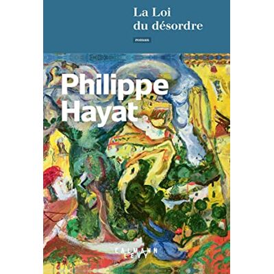 Philippe Hayat La Loi Du Désordre - Publicité Philippe Hayat La Loi Du Désordre - Publicité