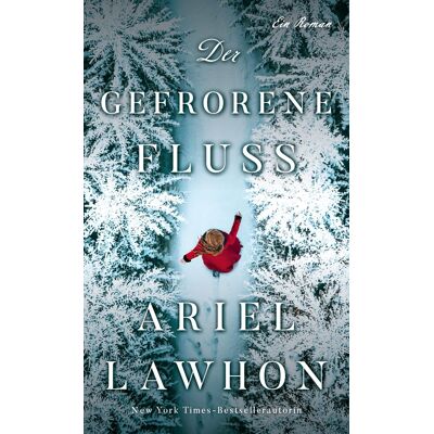 Ariel Lawhon Der Gefrorene Fluss: Der Millionenfach Verkaufte Bestseller Jetzt Endlich Als Taschenbuch! - Publicité Ariel Lawhon Der Gefrorene Fluss: Der Millionenfach Verkaufte Bestseller Jetzt Endlich Als Taschenbuch! - Publicité