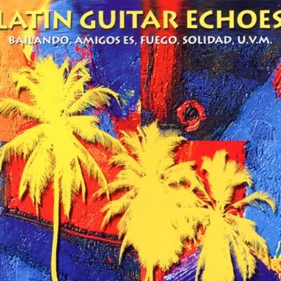 Latin Guitar Echoes - Publicité Latin Guitar Echoes - Publicité