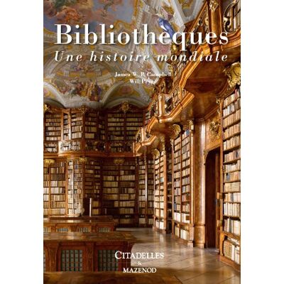 Campbell, James W.P. Bibliothèques : Une Histoire Mondiale - Publicité Campbell, James W.P. Bibliothèques : Une Histoire Mondiale - Publicité