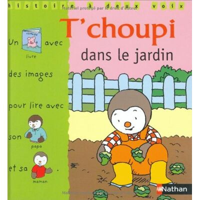 Thierry Courtin T'Choupi Dans Le Jardin : Un Livre Avec Des Images Pour Lire Avec Son Papa Et Sa Maman - Publicité Thierry Courtin T'Choupi Dans Le Jardin : Un Livre Avec Des Images Pour Lire Avec Son Papa Et Sa Maman - Publicité