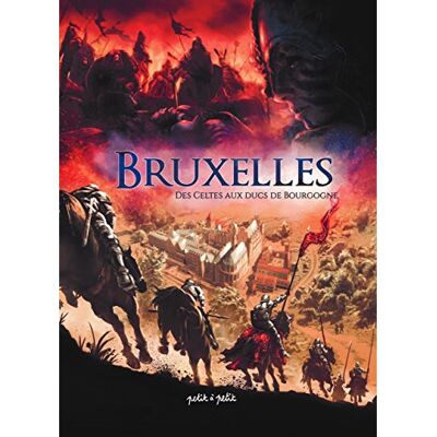 Collectif Bruxelles. Vol. 1. Des Celtes Aux Ducs De Bourgogne : De 25 Avant J-C À 1478 Après J-C - Publicité Collectif Bruxelles. Vol. 1. Des Celtes Aux Ducs De Bourgogne : De 25 Avant J-C À 1478 Après J-C - Publicité