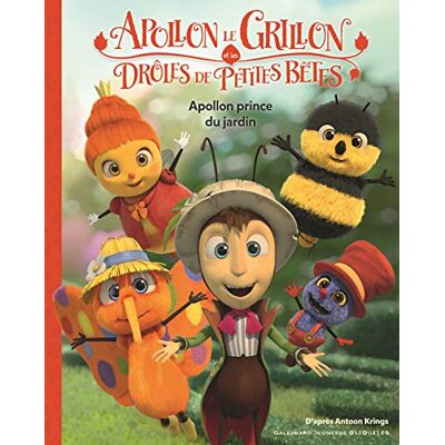 Collectif Apollon Le Grillon Et Les Drôles De Petites Bêtes. Apollon Prince Du Jardin - Publicité Collectif Apollon Le Grillon Et Les Drôles De Petites Bêtes. Apollon Prince Du Jardin - Publicité