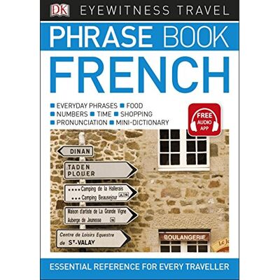 DK Eyewitness Travel Phrase Book French: Essential Reference For Every Traveller (Eyewitness Travel Phrase Books) - Publicité DK Eyewitness Travel Phrase Book French: Essential Reference For Every Traveller (Eyewitness Travel Phrase Books) - Publicité
