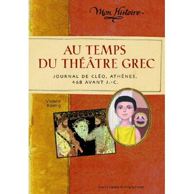 Viviane Koening Au Temps Du Théâtre Grec : Journal De Cléo, Athènes, 468 Avant J.-C. Publicité Viviane Koening Au Temps Du Théâtre Grec : Journal De Cléo, Athènes, 468 Avant J.-C. Publicité