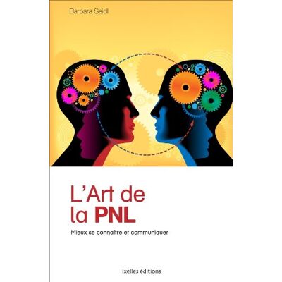 Barbara Seidl L'Art De La Pnl : Mieux Se Connaître Et Mieux Communiquer - Publicité Barbara Seidl L'Art De La Pnl : Mieux Se Connaître Et Mieux Communiquer - Publicité