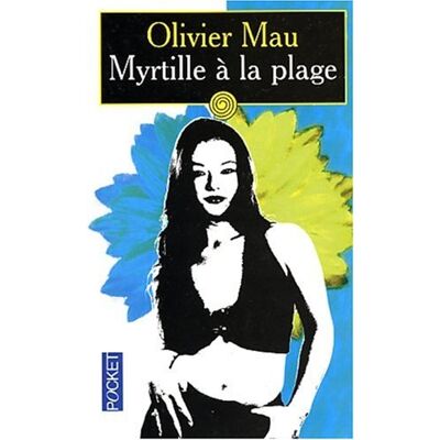 Olivier Mau Myrtille À La Plage - Publicité Olivier Mau Myrtille À La Plage - Publicité