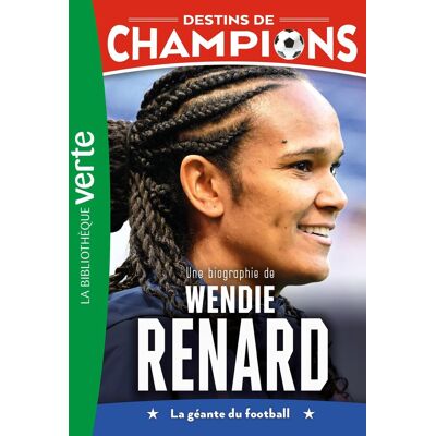 Luca Caioli Destins De Champions. Vol. 24. Une Biographie De Wendie Renard : La Géante Du Football - Publicité Luca Caioli Destins De Champions. Vol. 24. Une Biographie De Wendie Renard : La Géante Du Football - Publicité