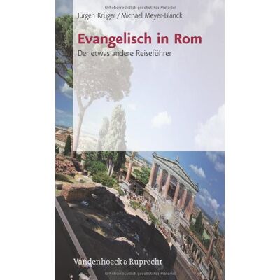 Michael Meyer-Blanck Evangelisch In Rom. Der Etwas Andere Reiseführer - Publicité Michael Meyer-Blanck Evangelisch In Rom. Der Etwas Andere Reiseführer - Publicité