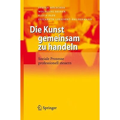 Stefan Hölscher Die Kunst Gemeinsam Zu Handeln. Soziale Prozesse Professionell Steuern - Publicité Stefan Hölscher Die Kunst Gemeinsam Zu Handeln. Soziale Prozesse Professionell Steuern - Publicité