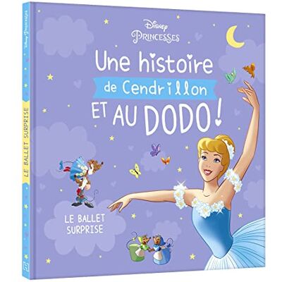 Disney Une Histoire De Cendrillon Et Au Dodo ! : Le Ballet Surprise - Publicité Disney Une Histoire De Cendrillon Et Au Dodo ! : Le Ballet Surprise - Publicité