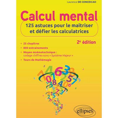 Laurence de Conceicao Calcul Mental : 125 Astuces Pour Le Maîtriser Et Défier Les Calculatrices - Publicité Laurence de Conceicao Calcul Mental : 125 Astuces Pour Le Maîtriser Et Défier Les Calculatrices - Publicité