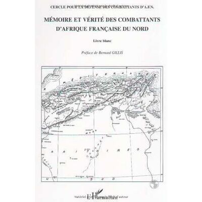 Collectif Mémoire Et Vérité Des Combattants D'Afrique Française Du Nord : Livre Blanc - Publicité Collectif Mémoire Et Vérité Des Combattants D'Afrique Française Du Nord : Livre Blanc - Publicité