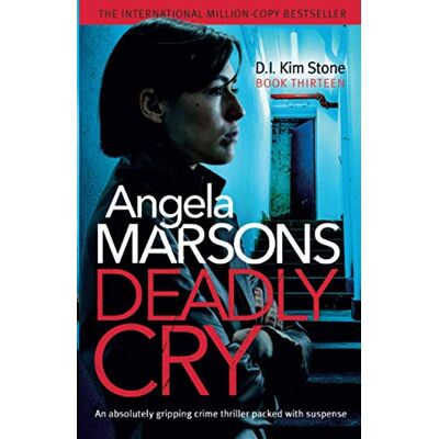 Angela Marsons Deadly Cry: An Absolutely Gripping Crime Thriller Packed With Suspense - Publicité Angela Marsons Deadly Cry: An Absolutely Gripping Crime Thriller Packed With Suspense - Publicité
