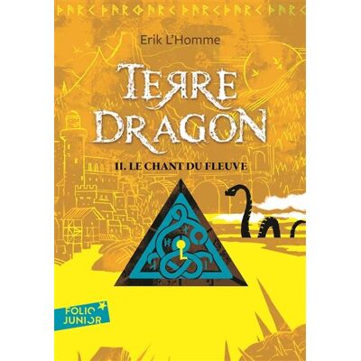 Erik L'Homme Terre-Dragon. Vol. 2. Le Chant Du Fleuve - Publicité Erik L'Homme Terre-Dragon. Vol. 2. Le Chant Du Fleuve - Publicité