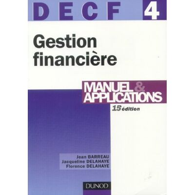 Jean Barreau Gestion Financière, Decf 4 : Manuel Et Applications - Publicité Jean Barreau Gestion Financière, Decf 4 : Manuel Et Applications - Publicité