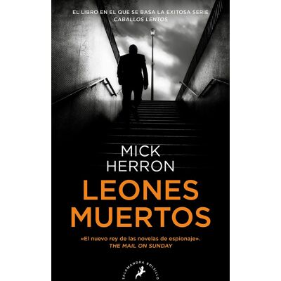 Mick Herron Leones Muertos (Serie Slow Horses 2): Los Thrillers En Los Que Se Inspira La Serie De Televisión (Best Seller, Band 2) - Publicité Mick Herron Leones Muertos (Serie Slow Horses 2): Los Thrillers En Los Que Se Inspira La Serie De Televisión (Best Seller, Band 2) - Publicité