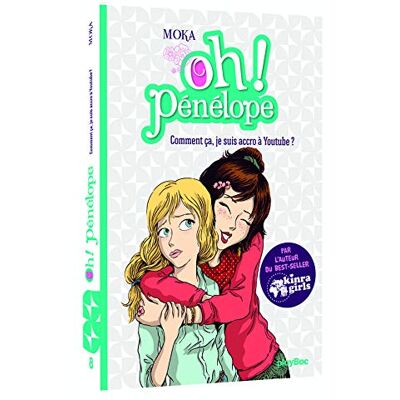 Oh ! Pénélope. Vol. 8. Comment Ça, Je Suis Accro À Youtube ? - Publicité Oh ! Pénélope. Vol. 8. Comment Ça, Je Suis Accro À Youtube ? - Publicité