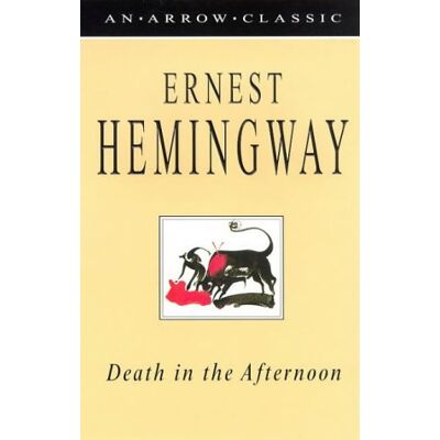 Ernest Hemingway Death In The Afternoon - Publicité Ernest Hemingway Death In The Afternoon - Publicité