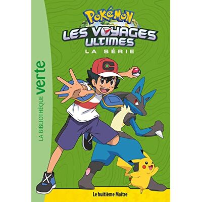 Natacha Godeau Pokémon : La Série Les Voyages Ultimes. Vol. 23. Le Huitième Maître - Publicité Natacha Godeau Pokémon : La Série Les Voyages Ultimes. Vol. 23. Le Huitième Maître - Publicité