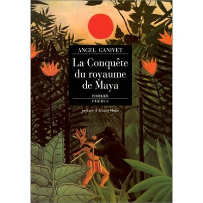 Ángel Ganivet La Conquête Du Royaume De Maya - Publicité Ángel Ganivet La Conquête Du Royaume De Maya - Publicité