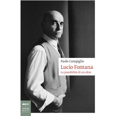 Paolo Campiglio Lucio Fontana. La Possibilità Di Un Oltre (Biografie) - Publicité Paolo Campiglio Lucio Fontana. La Possibilità Di Un Oltre (Biografie) - Publicité