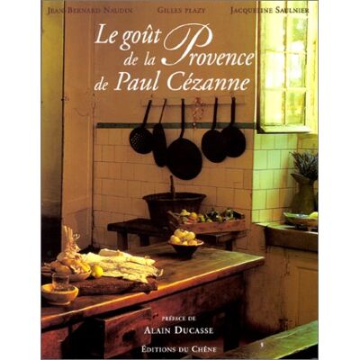 Gilles Plazy Le Goût De La Provence De Paul Cézanne - Publicité Gilles Plazy Le Goût De La Provence De Paul Cézanne - Publicité