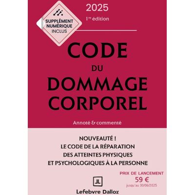 Code Du Dommage Corporel 2025 : Annoté & Commenté - Publicité Code Du Dommage Corporel 2025 : Annoté & Commenté - Publicité