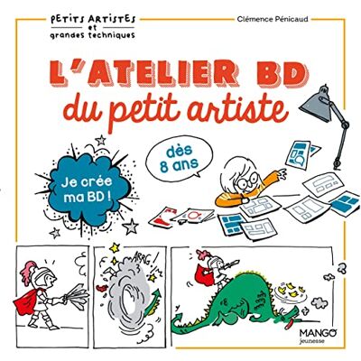 Clémence Pénicaud L'Atelier Bd Du Petit Artiste : Je Crée Ma Bd ! : Dès 8 Ans - Publicité Clémence Pénicaud L'Atelier Bd Du Petit Artiste : Je Crée Ma Bd ! : Dès 8 Ans - Publicité