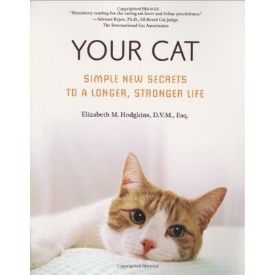 Hodgkins, Elizabeth M. Your Cat: Simple New Secrets To A Longer, Stronger Life - Publicité Hodgkins, Elizabeth M. Your Cat: Simple New Secrets To A Longer, Stronger Life - Publicité