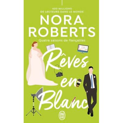 Nora Roberts Quatre Saisons De Fiançailles. Vol. 1. Rêves En Blanc - Publicité Nora Roberts Quatre Saisons De Fiançailles. Vol. 1. Rêves En Blanc - Publicité