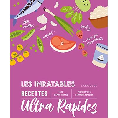 Elise Delprat-Alvarès Les Inratables Recettes Ultra Rapides - Publicité Elise Delprat-Alvarès Les Inratables Recettes Ultra Rapides - Publicité