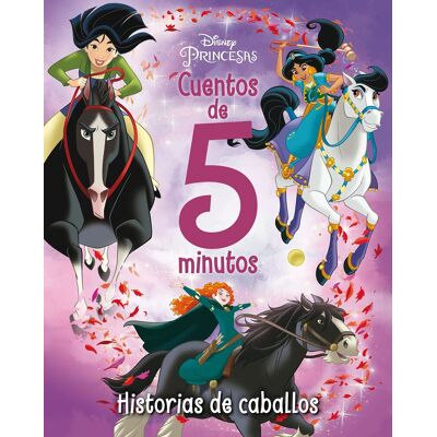 Princesas. Cuentos De 5 Minutos. Historias De Caballos: Recopilatorio De Cuentos (Disney. Princesas) - Publicité Princesas. Cuentos De 5 Minutos. Historias De Caballos: Recopilatorio De Cuentos (Disney. Princesas) - Publicité