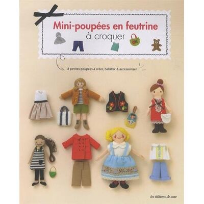 Collectif Mini-Poupées En Feutrine À Croquer : 8 Petites Poupées À Créer, Habiller & Accessoiriser - Publicité Collectif Mini-Poupées En Feutrine À Croquer : 8 Petites Poupées À Créer, Habiller & Accessoiriser - Publicité