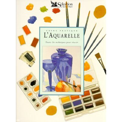 Collectif L'Aquarelle : Guide Pratique - Publicité Collectif L'Aquarelle : Guide Pratique - Publicité