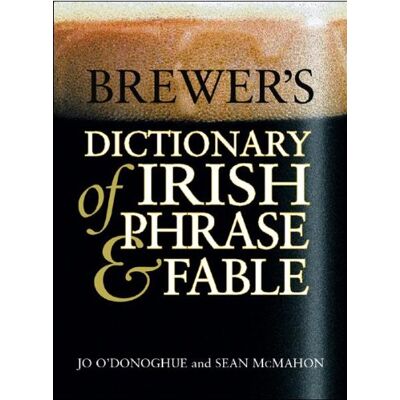 Jo O'Donoghue Brewer'S Dictionary Of Irish Phrase & Fable (Cassell Dictionary Of...) - Publicité Jo O'Donoghue Brewer'S Dictionary Of Irish Phrase & Fable (Cassell Dictionary Of...) - Publicité