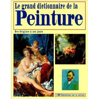Collectif Le Grand Dictionnaire De La Peinture. Des Origines À Nos Jours - Publicité Collectif Le Grand Dictionnaire De La Peinture. Des Origines À Nos Jours - Publicité