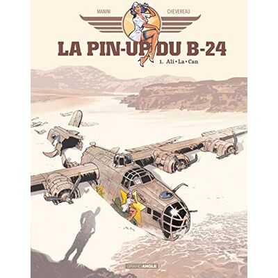 La Pin-Up Du B-24. Vol. 1. Ali-La-Can - Publicité La Pin-Up Du B-24. Vol. 1. Ali-La-Can - Publicité