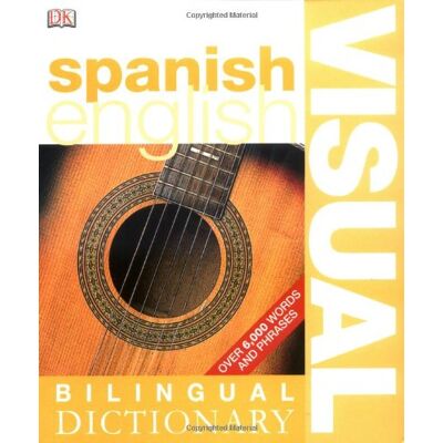 Dorling Kindersley Spanish-English Visual Bilingual Dictionary (Dk Bilingual Dictionaries) - Publicité Dorling Kindersley Spanish-English Visual Bilingual Dictionary (Dk Bilingual Dictionaries) - Publicité