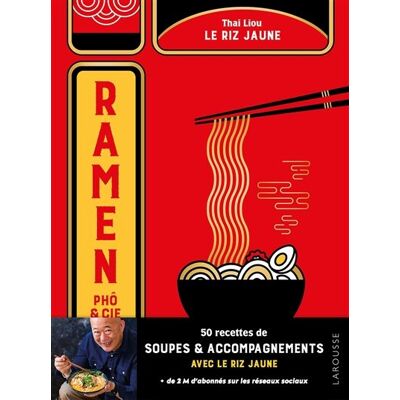 Thai Liou Ramen, Pho & Cie : 50 Recettes De Soupes & Accompagnements - Publicité Thai Liou Ramen, Pho & Cie : 50 Recettes De Soupes & Accompagnements - Publicité