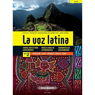 Various La Voz Latina Vol. 2: Argentinien, Chile, Uruguay, Bolivin, Peru -Chormusik Aus Lateinamerika (Spanisch, Englisch, Deutsch)- (Mit Werkeinführungen, ... Chorpartitur, Sammelband Für Chor - Publicité Various La Voz Latina Vol. 2: Argentinien, Chile, Uruguay, Bolivin, Peru -Chormusik Aus Lateinamerika (Spanisch, Englisch, Deutsch)- (Mit Werkeinführungen, ... Chorpartitur, Sammelband Für Chor - Publicité