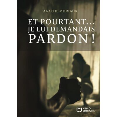 Agathe Moriaux Et Pourtant... Je Lui Demandais Pardon ! - Publicité Agathe Moriaux Et Pourtant... Je Lui Demandais Pardon ! - Publicité
