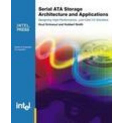 Knut Grimsrud Serial Ata Storage Architecture And Applications: Designing High Performance, Cost-Effective I/o Solutions (Books By Engineers, For Engineers) - Publicité Knut Grimsrud Serial Ata Storage Architecture And Applications: Designing High Performance, Cost-Effective I/o Solutions (Books By Engineers, For Engineers) - Publicité