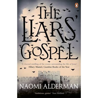Naomi Alderman The Liars' Gospel - Publicité Naomi Alderman The Liars' Gospel - Publicité
