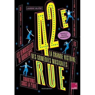 Laurent Valière 42e Rue : La Grande Histoire Des Comédies Musicales - Publicité Laurent Valière 42e Rue : La Grande Histoire Des Comédies Musicales - Publicité