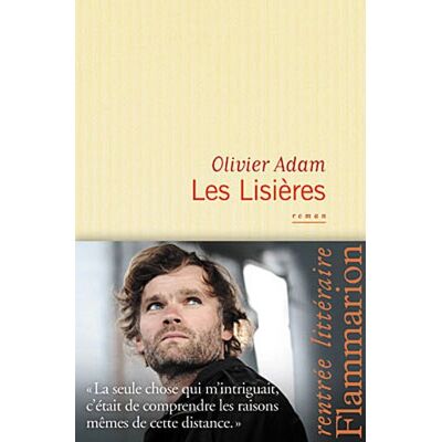 Olivier Adam Les Lisières - Publicité Olivier Adam Les Lisières - Publicité