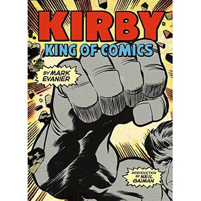 Mark Evanier Kirby: King Of Comics (Anniversary Edition) - Publicité Mark Evanier Kirby: King Of Comics (Anniversary Edition) - Publicité