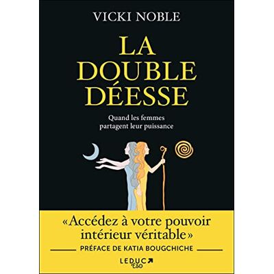 Vicki Noble La Double Déesse : Quand Les Femmes Partagent Leur Puissance - Publicité Vicki Noble La Double Déesse : Quand Les Femmes Partagent Leur Puissance - Publicité