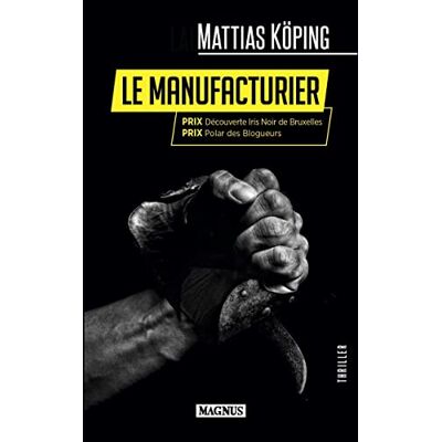 Mattias Köping Le Manufacturier : Thriller - Publicité Mattias Köping Le Manufacturier : Thriller - Publicité